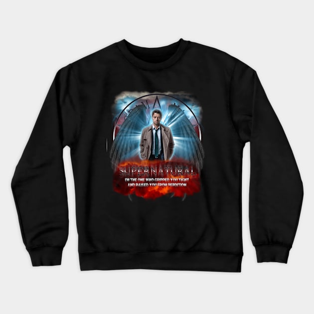 Supernatural I'm the one who gripped you tight and raised you from Perdition Crewneck Sweatshirt by Ratherkool